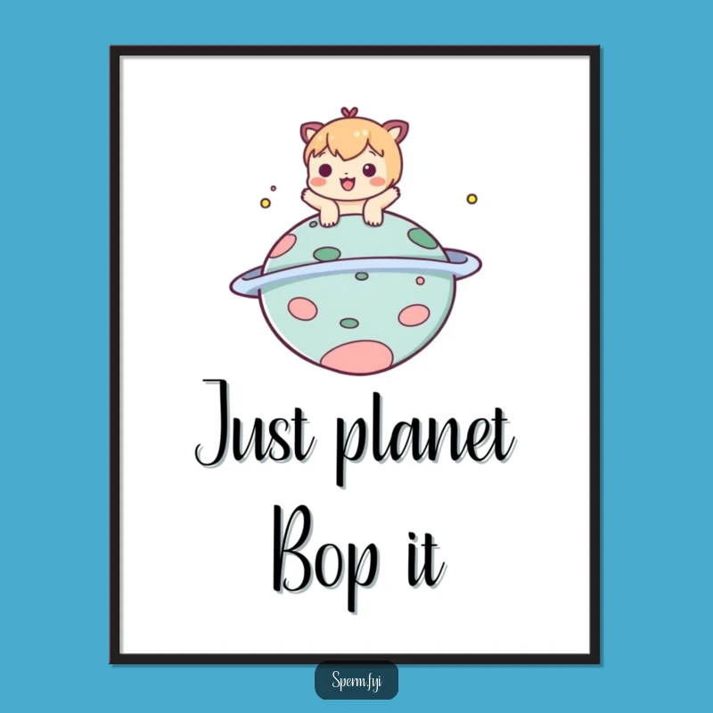 Funny Free Printable Wall Art: Playful Character Planet Bopping Downloadable Art