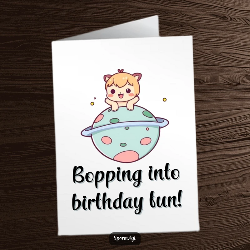Funny free printable birthday card showing a playful character gleefully bopping a silly, floating comical planet.