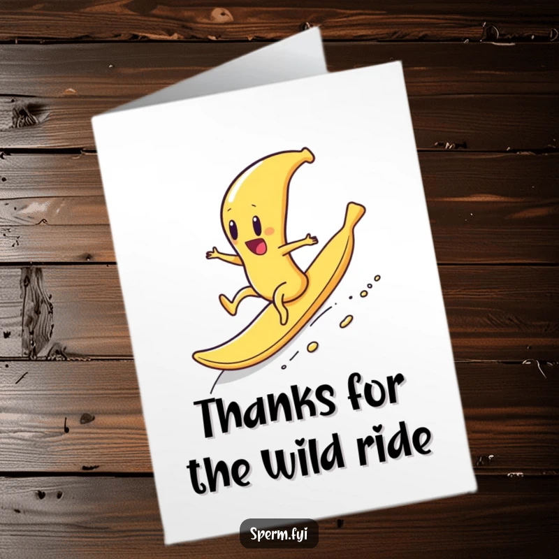 Funny free printable thank you card: A sperm character excitedly rides a banana peel downhill, thanking them for the wild ride.