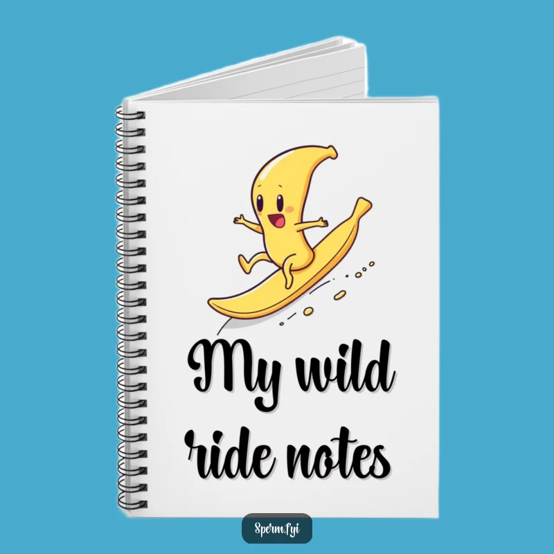 Funny Sperm Banana Peel Notebook: Jot Down Your Wildest Rides
